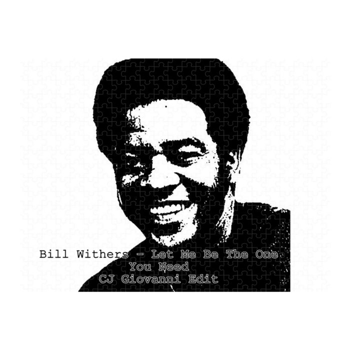 CJ Giovanni – Bill Withers – Let Me Be The One You Need (CJ Giovanni Edit)