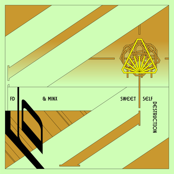 FD & Minx – Sweet Self Destruction