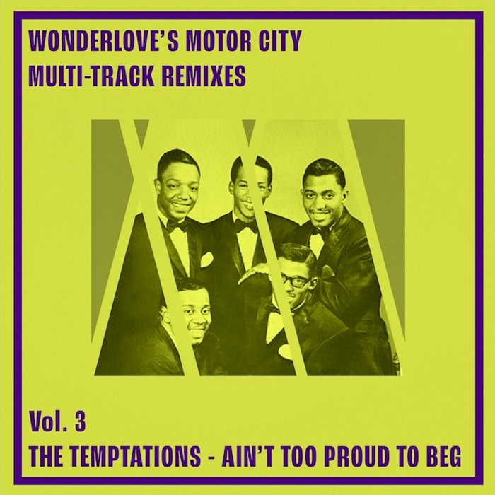 The Temptations – Ain't Too Proud to Beg • Wonderlove's Multitrack Remix