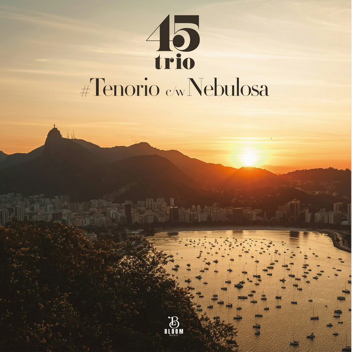 45trio – #Tenorio c/w Nebulosa