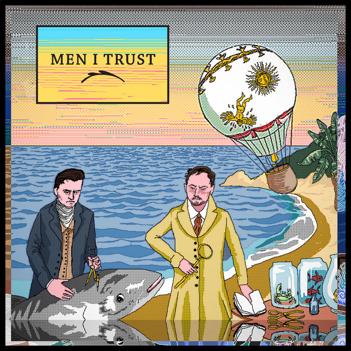 Men I Trust – Dazed ft. Geoffroy & Gabrielle